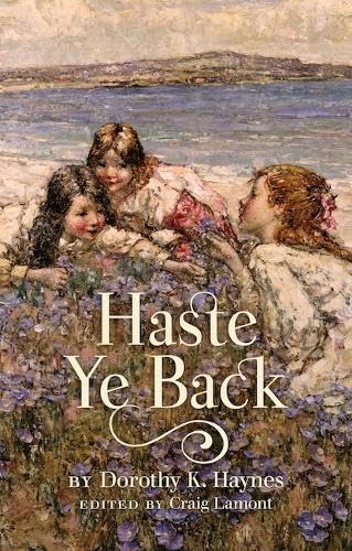 Haste Ye Back (ASLS Annual Volumes) von Association for Scottish Literary Studies